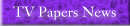 TV Papers News